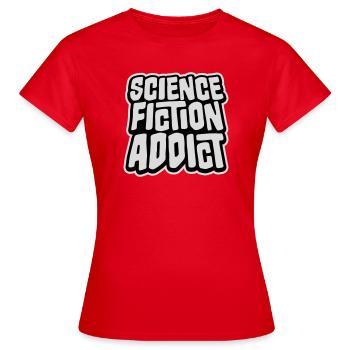 Science Fiction Addict Sci Fi Liebhaber Zitat Text - Frauen T-Shirt - Rot - Vorne - AI Model Female 172 dark (172cm)