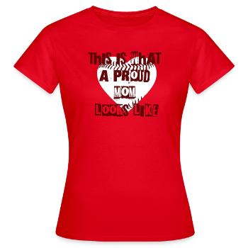 This is what a proud Mom looks like - Women's T-Shirt - red - Front - AI Model Female 172 dark (172cm)