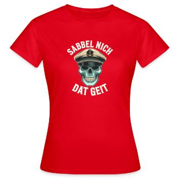  Sabbel Nich Dat Geit Kapitän Totenkopf Anker - Frauen T-Shirt - Rot - Vorne - AI Model Female 172 dark (172cm)