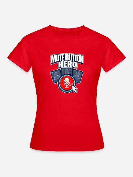 Arbeitsplatz-Humor Stummschalter-Held, Videoanruf Sarca - Frauen T-Shirt - Rot