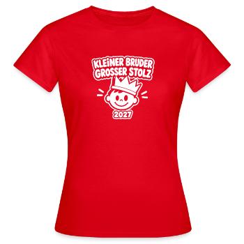 Kleiner Bruder Grosser Stolz 2027 – Geschwister - Frauen T-Shirt - Rot - Vorne - AI Model Female 172 dark (172cm)