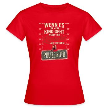 Wenn es um Mein Kind geht Foto-Slogan der polizei - Frauen T-Shirt - Rot - Vorne - AI Model Female 172 dark (172cm)