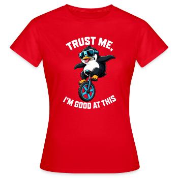 Un pingouin cool sur monocycle avec la phrase - T-shirt Femme - rouge - Devant - AI Model Female 172 dark (172cm)