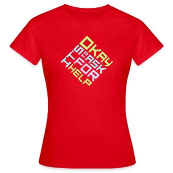 It's Okay To Ask For Help Help Questions Saying Logo - Women's T-Shirt - red - Front - AI Model Female 172 dark (172cm)