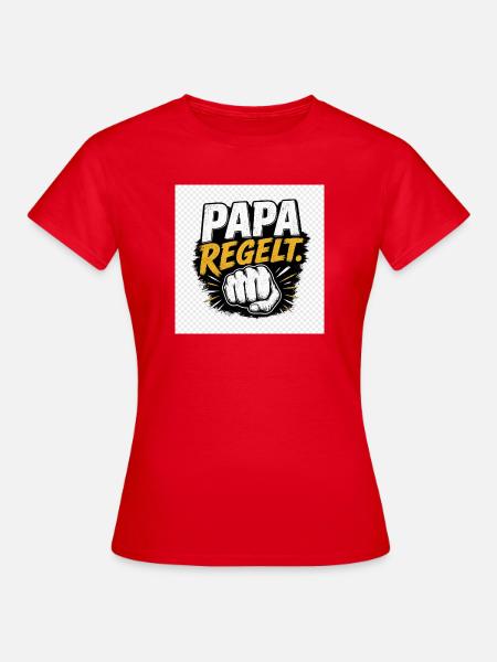 Papa regelt Kraftvoller Comicstil - Frauen T-Shirt - Rot