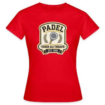 Padel Shirt Teurer Als Therapie | Padel Geschenk - Frauen T-Shirt - Rot - Vorne - AI Model Female 172 dark (172cm)