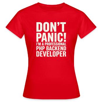 Don't Panic I'm A Professional PHP Backend  - Frauen T-Shirt - Rot - Vorne - AI Model Female 172 dark (172cm)