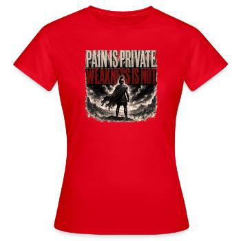 Pain Is Private Weakness Is Not Spartan Gym Shirt - Women's T-Shirt - red - Front - AI Model Female 172 dark (172cm)