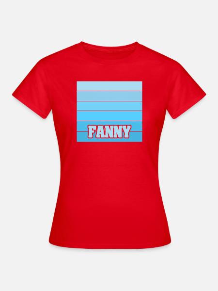 Maedchenname Fanny - Frauen T-Shirt - Rot