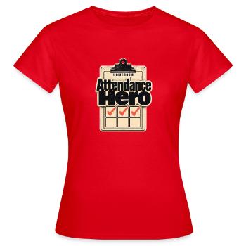 Homeroom Teacher Gift Attendance Hero First Day of - Women's T-Shirt - red - Front - AI Model Female 172 dark (172cm)