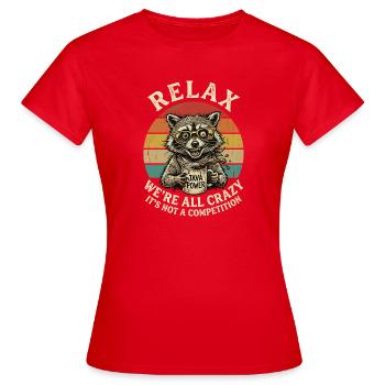 Détends-toi, on est tous une compétition folle. - T-shirt Femme - rouge - Devant - AI Model Female 172 dark (172cm)