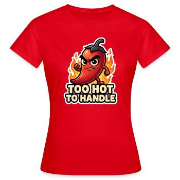 Fiery chili: Too hot to touch - Women's T-Shirt - red - Front - AI Model Female 172 dark (172cm)