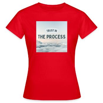 Trust In The Process Inspirational Quote Design - Women's T-Shirt - red - Front - AI Model Female 172 dark (172cm)