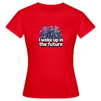 Je me réveille dans le futur - Neon Cyberpunk City - T-shirt Femme - rouge - Devant - AI Model Female 172 dark (172cm)