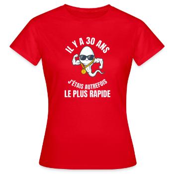 30 Ans J'étais Le Plus Rapide Cadeau Humour - T-shirt Femme - rouge - Devant - AI Model Female 172 dark (172cm)