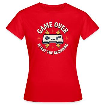 Game Over Is Just The Beginning - Women's T-Shirt - red - Front - AI Model Female 172 dark (172cm)