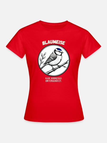 Blaumeise – Kleiner Vogel, großer Charakter - Frauen T-Shirt - Rot