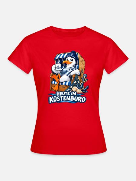 Heute im Küstenbüro - Frauen T-Shirt - Rot