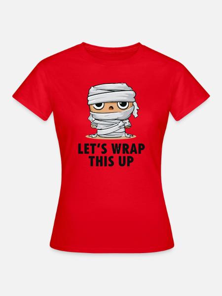 Mumie Cartoon Wrap This Up - Frauen T-Shirt - Rot
