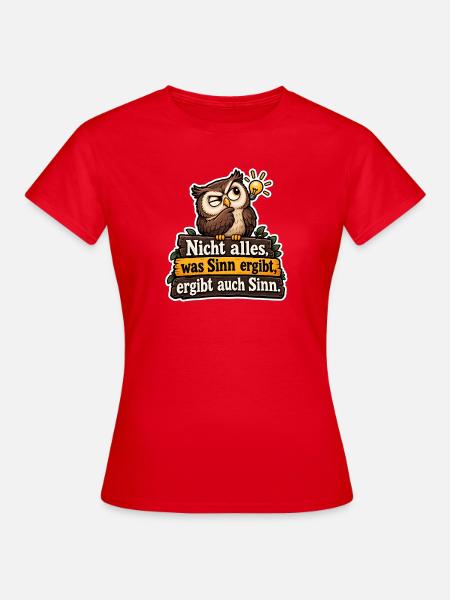Sinnvoller Eulenwitz - Frauen T-Shirt - Rot