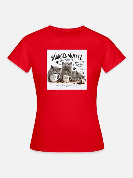 Morgenmuffel Britische Katzenkaffee BKH - Frauen T-Shirt - Rot