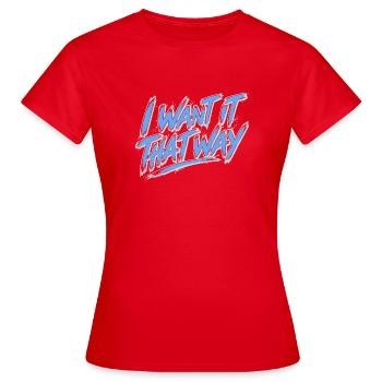 I Want It That Way - Backstreet 2026 - Frauen T-Shirt - Rot - Vorne - AI Model Female 172 dark (172cm)
