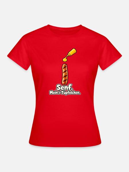 Senf als i-Tüpfelchen - Frauen T-Shirt - Rot