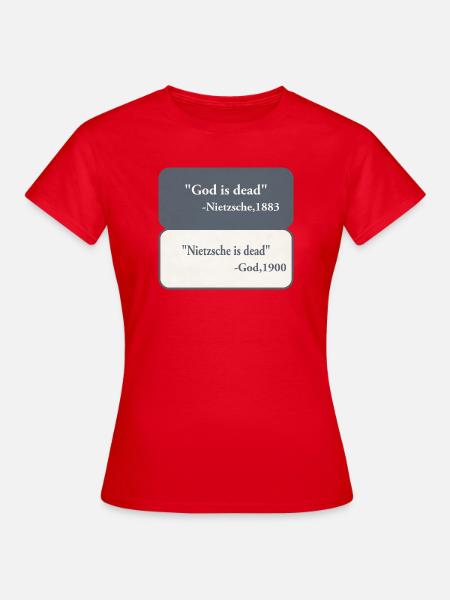 God is Dead - Nietzsche  - Frauen T-Shirt - Rot