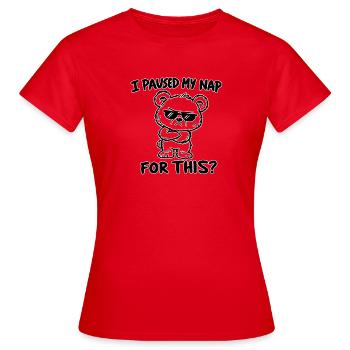 Pause beendet: Nickerchen-Bär - Frauen T-Shirt - Rot - Vorne - AI Model Female 172 dark (172cm)