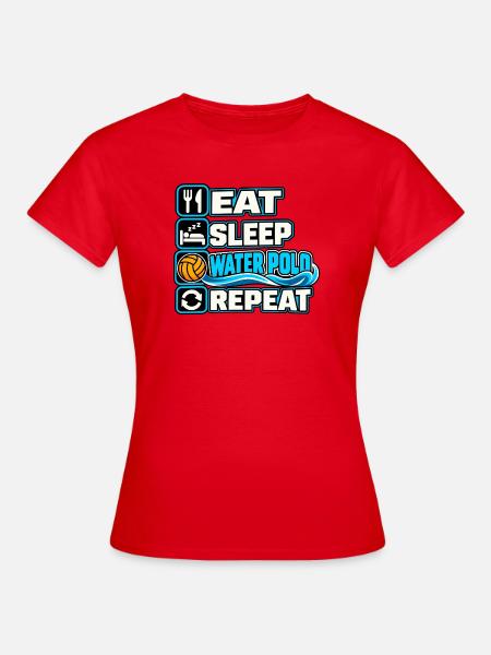 Eat Sleep Water Polo Repeat - Frauen T-Shirt - Rot
