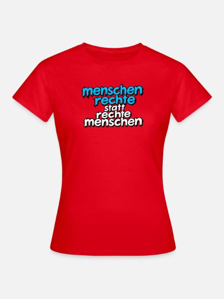 Menschenrechte statt rechte Menschen - Frauen T-Shirt - Rot