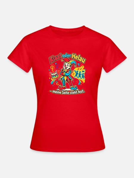 Karneval Alaaf oder Helau Karnevalsfan - Frauen T-Shirt - Rot