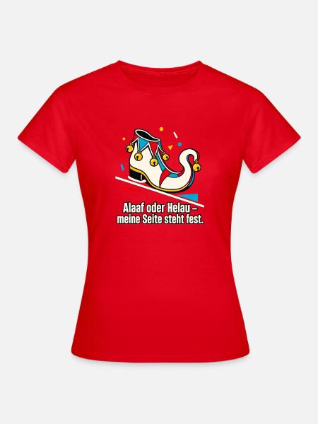 Karnevalsfan Alaaf oder Helau Regionalstolz - Frauen T-Shirt - Rot