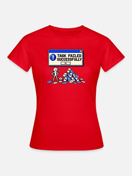 Aufgabe erfolgreich fehlgeschlagen - Frauen T-Shirt - Rot