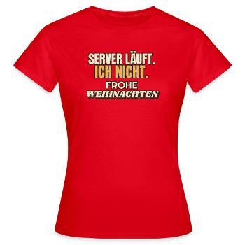 Server läuft. Ich nicht. Frohe Weihnachten - IT - Frauen T-Shirt - Rot - Vorne - AI Model Female 172 dark (172cm)