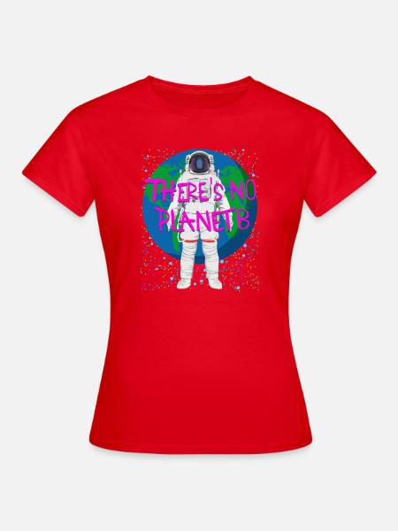 There’s No Planet B – Astronaut - Frauen T-Shirt - Rot