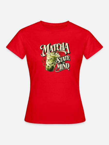 Matcha-Geisteszustand - Frauen T-Shirt - Rot