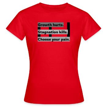 Wachstum oder Schmerz: Wählen Sie Ihren Weg - Frauen T-Shirt - Rot - Vorne - AI Model Female 172 dark (172cm)