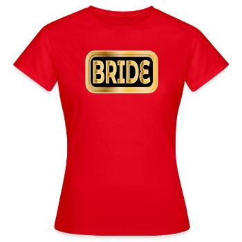 BRAUT GESCHENKE HOCHZEIT VERLOBUNG - Frauen T-Shirt - Rot - Vorne - AI Model Female 172 dark (172cm)