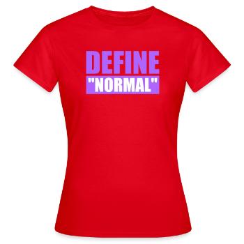 Define Normal Lustig Sarkastisch Definition Grafik - Frauen T-Shirt - Rot - Vorne - AI Model Female 172 dark (172cm)