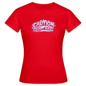 Vorsicht, wenn nasser, lustige, flirtige Aussage Tee Wortspiel sp - Frauen T-Shirt - Rot - Vorne - AI Model Female 172 dark (172cm)