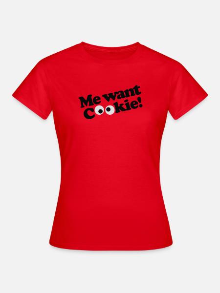 Me want cookie! - Vrouwen T-shirt - rood