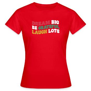 Positives Denken Inspirierend Motivation - Frauen T-Shirt - Rot - Vorne - AI Model Female 172 dark (172cm)