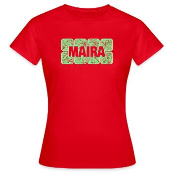 Maira als Vorname - Frauen T-Shirt - Rot - Vorne - AI Model Female 172 dark (172cm)