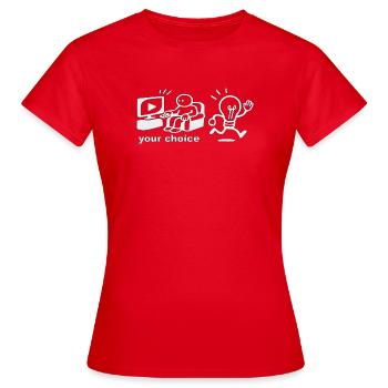 Your Choice - don't block your mind - Women's T-Shirt - red - Front - AI Model Female 172 dark (172cm)