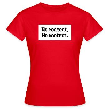 Pas de consentement, pas de contenu. Contre la violence faite aux femmes - T-shirt Femme - rouge - Devant - AI Model Female 172 dark (172cm)