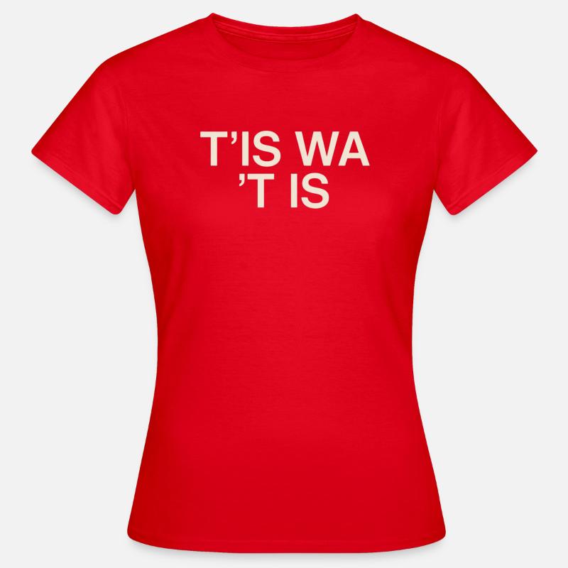 It's what it is - Women's T-Shirt - red
