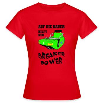Auf die Dauer hilft nur Breaker Power black - Frauen T-Shirt - Rot - Vorne - AI Model Female 172 dark (172cm)