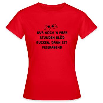 Feierabend Spruch - Frauen T-Shirt - Rot - Vorne - AI Model Female 172 dark (172cm)