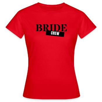 Équipe de la mariée - Équipe de la fête de garçon Filles de la fête de mariage de la mariée - T-shirt Femme - rouge - Devant - AI Model Female 172 dark (172cm)